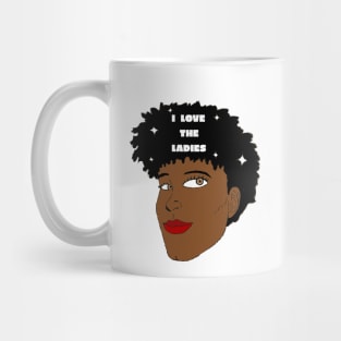 I Love the Ladies Mug